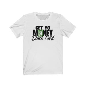 Get Yo Money Black Girl Tee