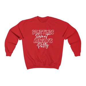 Always Sweet Sometimes Petty Unisex Heavy Blend™ Crewneck Sweatshirt