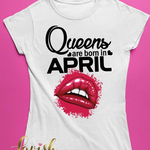 Queens are born in with Lips Tshirt | Birthday  Tshirt | Queen Tshirt