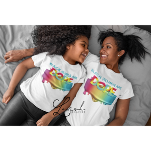 Black Women/Girls are Dope Mother Daughter tshirts