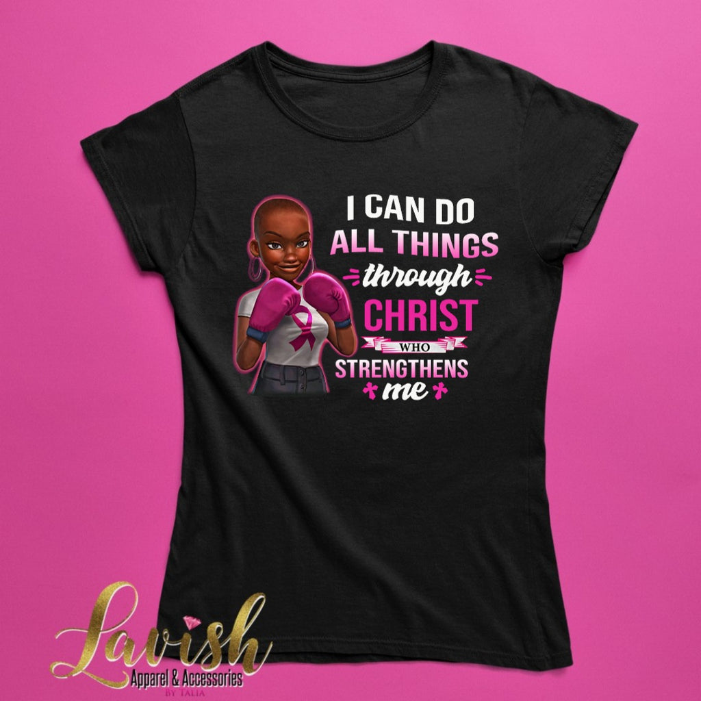 I Can Do All Things Through Christ Breast Cancer Awareness Tshirt