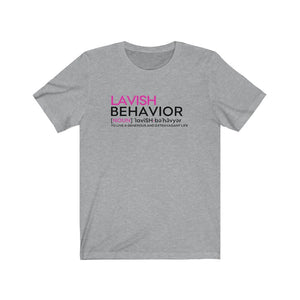 Lavish Behavior Definition Tee