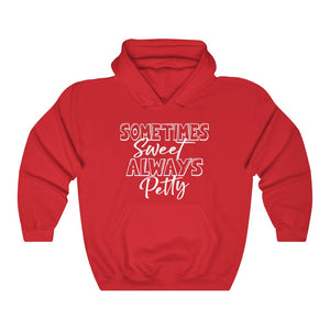 Always Sweet Sometimes Petty Unisex Heavy Blend™ Hooded Sweatshirt l