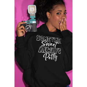 Always Sweet Sometimes Petty Unisex Heavy Blend™ Hooded Sweatshirt l