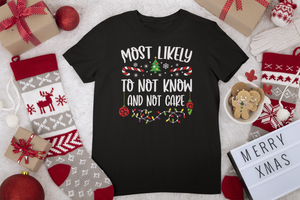 Most Likely to not know or not care Funny Matching Family Christmas Unisex Short Sleeve Tee