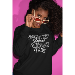 Always Sweet Sometimes Petty Unisex Heavy Blend™ Crewneck Sweatshirt