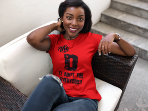 The D It Ain't for Everybody™ Tshirt | Detroit Tshirt